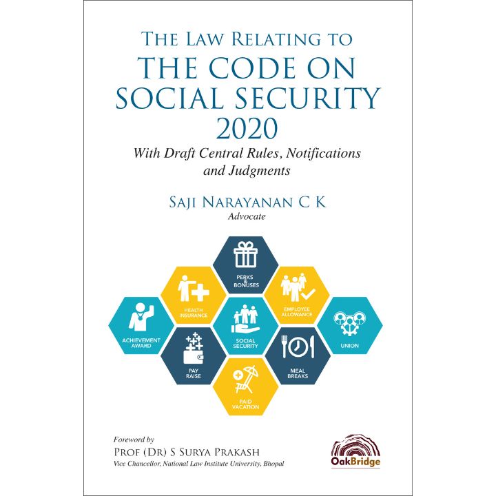 The Law Relating to The Code on Social Security, 2020: With Draft Central Rules, Notifications and Judgments