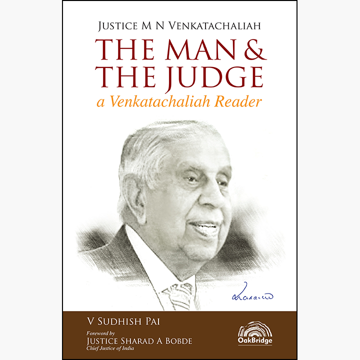 Justice M N Venkatachaliah - The Man & The Judge