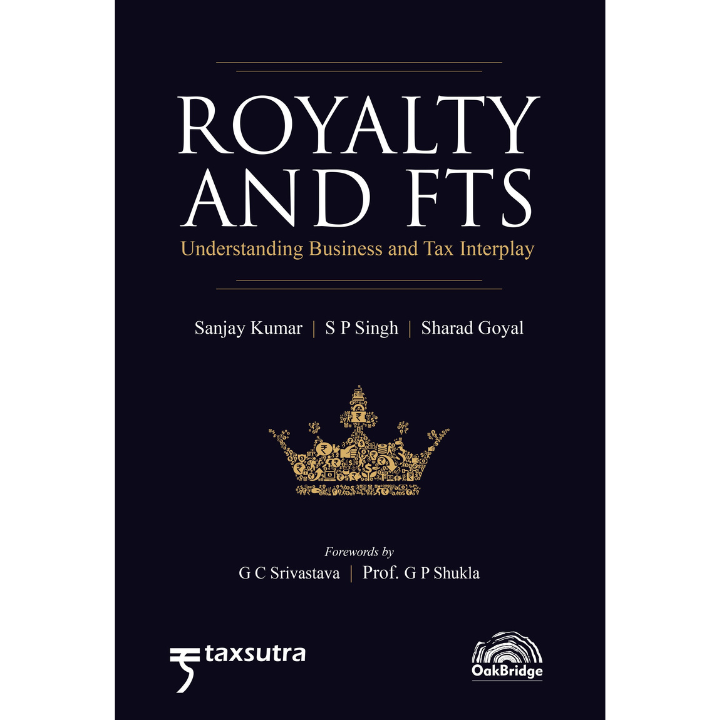 Royalty and FTS – Understanding Business and Tax Interplay