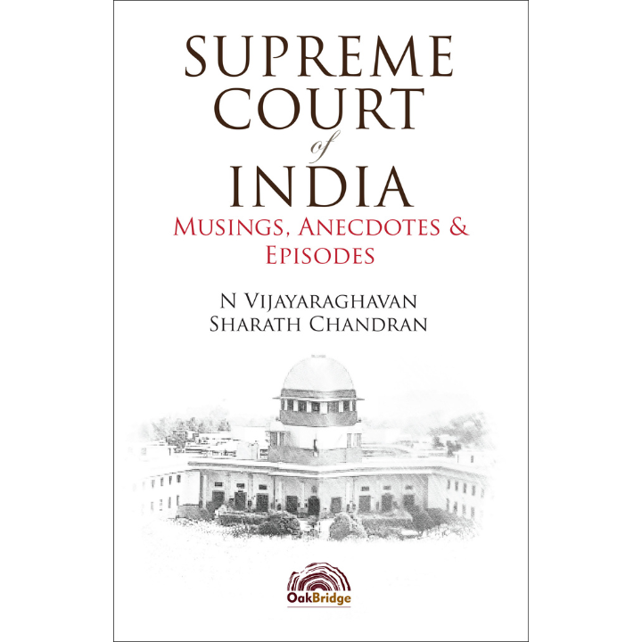 Supreme Court of India: Musings, Anecdotes & Episodes