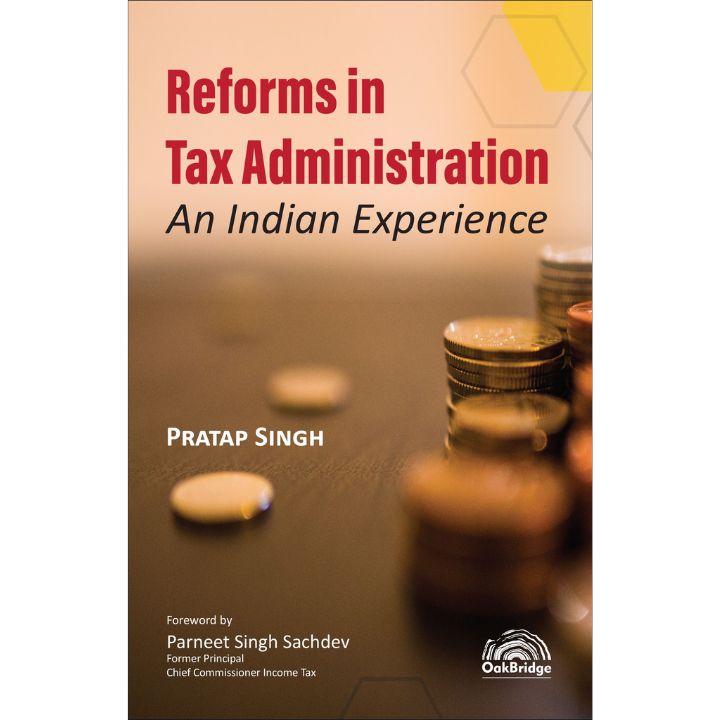 Reforms in Tax Administration An Indian Experience
