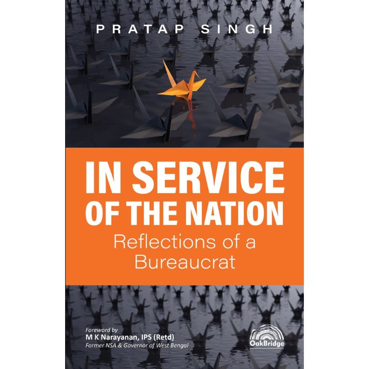 In Service of the Nation: Reflections of a Bureaucrat