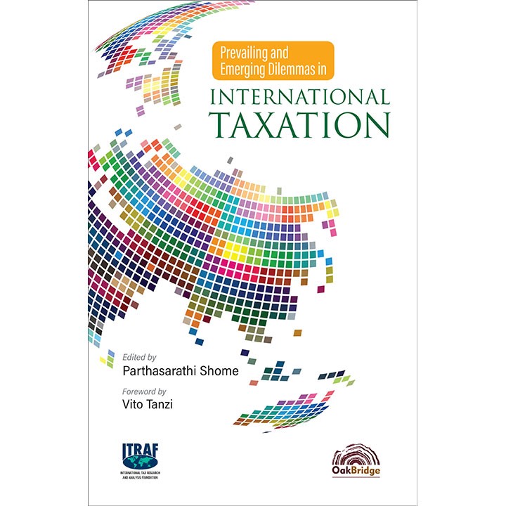 Prevailing and Emerging Dilemmas in International Taxation